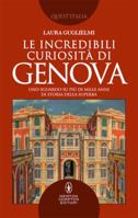 Le incredibili curiosità di Genova 8822733436 Book Cover