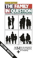 The Family in Question: Changing Households and Familar Ideologies (Women in Society S.) 0333545699 Book Cover