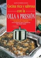 Cocina Rapida y Sabrosa Con La Olla a Presion (Spanish Edition) 1644619067 Book Cover