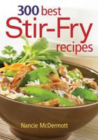 300 Best Stir-Fry Recipes 0778801578 Book Cover