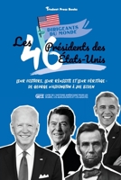 Les 46 présidents des États-Unis: Leur histoire, leur réussite et leur héritage: de George Washington à Joe Biden (livre de l'Histoire américaine pour ... (Dirigeants Du Monde) 9493258076 Book Cover