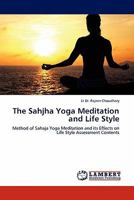 The Sahjha Yoga Meditation and Life Style: Method of Sahaja Yoga Meditation and its Effects on Life Style Assessment Contents 3845404302 Book Cover
