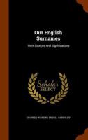 English Surnames: Their Sources and Significations 9354842135 Book Cover