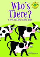 Who's There? A Book of Knock-Knock Jokes (Read-it! Joke Books) 1404802339 Book Cover