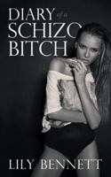 Diary of a Schizo Bitch 1532021232 Book Cover
