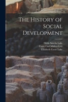 The History Of Social Development... 1017728968 Book Cover