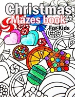 Christmas Mazes book for kids: A Fun Activities & Christmas Mazes book for kids, Shadow matching, Mazes, Counting, Tracing, Other...Christmas Gift for Children 3-5 3-6 2-4 B08Q9W9LB3 Book Cover