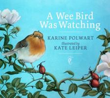 A Wee Bird Was Watching 1780275323 Book Cover
