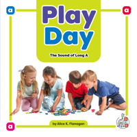 Play Day: The Sound of Long A (Wonder Books (Chanhassen, Minn.).) 1503880133 Book Cover