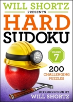 Will Shortz Presents Hard Sudoku, Volume 7: 200 Challenging Puzzles 1250896029 Book Cover