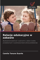 Relacje edukacyjne w zabawie (Polish Edition) 6202439564 Book Cover