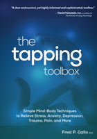 The Tapping Toolbox: Simple Mind-Body Techniques to Relieve Stress, Anxiety, Depression, Trauma, Pain, and More 1683734971 Book Cover