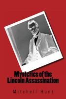 Mysteries of the Lincoln Assassination 1499185774 Book Cover