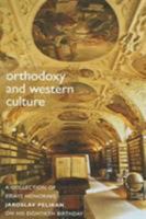 Orthodoxy and Western Culture: A Collection of Essays Honoring Jaroslav Pelikan on His Eightieth Birthday 0881412716 Book Cover