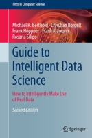 Guide to Intelligent Data Science: How to Intelligently Make Use of Real Data 3030455769 Book Cover