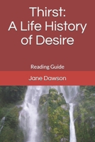 Thirst: a Life History of Desire : Reading Guide 1792881096 Book Cover