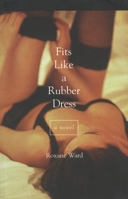 Fits Like a Rubber Dress 0889242844 Book Cover