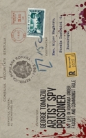 Artist Spy Prisoner: My Life in Romania under Fascist and Communist Rule 1915023068 Book Cover