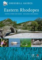 Eastern Rhodopes: Nestos, Evros and Dadid - Bulgaria and Greece. Dirk Hilbers ... [Et Al.] 9491648012 Book Cover