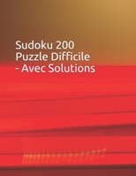 Sudoku 200 Puzzle Difficile - Avec Solutions: 9x9 Cl�sico -Juego De L�gica - Am�lioration De La m�moire - Pour Adultes Et Enfants 107963651X Book Cover