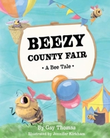 Beezy County Fair: A Bee Tale (Bee Tale Books) B0CHL8ZFGP Book Cover