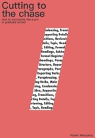 Cutting to the Chase: How to Summarise Like a Pro in Graduate School B0CQM15HXK Book Cover