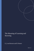 The Meaning of Learning and Knowing 9460912516 Book Cover