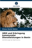 HRM und Erbringung kommunaler Dienstleistungen in Benin: Die Erfahrungen der Stadt Cotonou 620408013X Book Cover