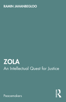 Zola: An Intellectual Quest for Justice 1032403985 Book Cover