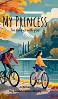My Princess: I'm always with you B0DW8BK7J7 Book Cover
