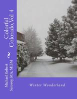 Colorful Colorado, Vol 4: Winter Wonderland 1512342610 Book Cover