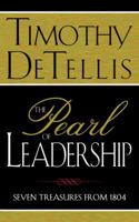 The Pearl of Leadership: Seven Treasures From 1804 1597551538 Book Cover