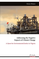 Addressing the Negative Impacts of Climate Change: A Quest for Environmental Justice in Nigeria 9999333850 Book Cover