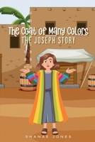 The Coat of Many Colors: The Joseph Story: A Journey of Faith B0DMMDW8PW Book Cover