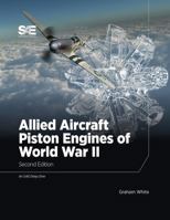 Allied Aircraft Piston Engines of World War II 0768095549 Book Cover