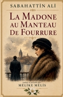 La Madone au manteau de fourrure (French Edition) B0H6PQLZBP Book Cover