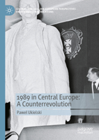 1989 in Central Europe: A Counterrevolution 3031641272 Book Cover