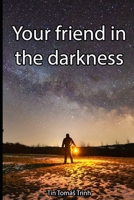 Your friend in the darkness 1089475462 Book Cover