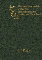 Emotions and will. Psihologogov for school, teachers 5519532311 Book Cover