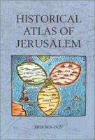 Historical Atlas of Jerusalem 082641379X Book Cover