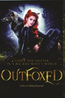 OutFoxed: Little Fox Shifter in a Big Bad Wolf's World 9967655968 Book Cover