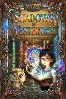 Shadows of Yesterday: A Magical Time-Travel Mystery for Kids Ages 8-12 (The Library of Lost Dreams) 1067630910 Book Cover
