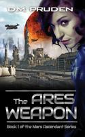 The Ares Weapon 0995301301 Book Cover