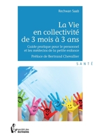 La Vie en collectivité de 3 mois à 3 ans (French Edition) 2342029160 Book Cover