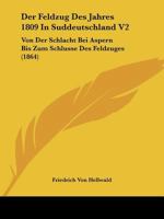 Der Feldzug des Jahres 1809 in Süddeutschland 1019152753 Book Cover