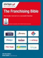 The Franchising Bible. Kim Benjamin 1854586084 Book Cover