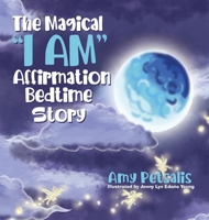 The Magical "I AM" Affirmation Bedtime Story 0228849497 Book Cover