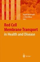 Red Cell Membrane Transport in Health and Disease 3540442278 Book Cover
