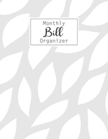 Monthly Bill Organizer: Bill Payment Checklist and Bill Payments Tracker Organizer Planner Log Book Money Debt Keeper Family Budgeting Financial ... Notebook Simple Accouting Ledger Workbook 1703811526 Book Cover