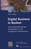 Digital Business in Banken: Informationstechnologie - Erfolgsfaktor Fur Die Strategische Positionierung 3322822605 Book Cover